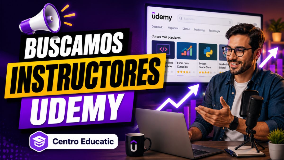 Centro Educatic busca instructores de Udemy